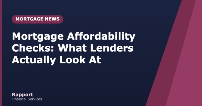 Mortgage Affordability Checks: What Lenders Actually Look At