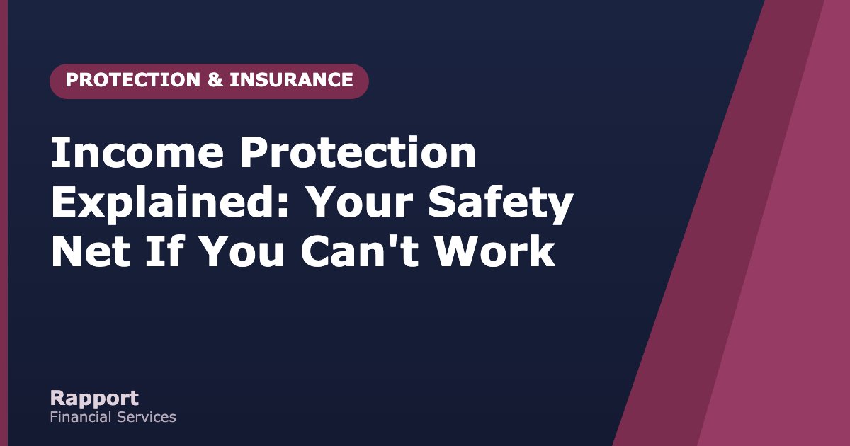 Income Protection Explained: Your Safety Net If You Can't Work