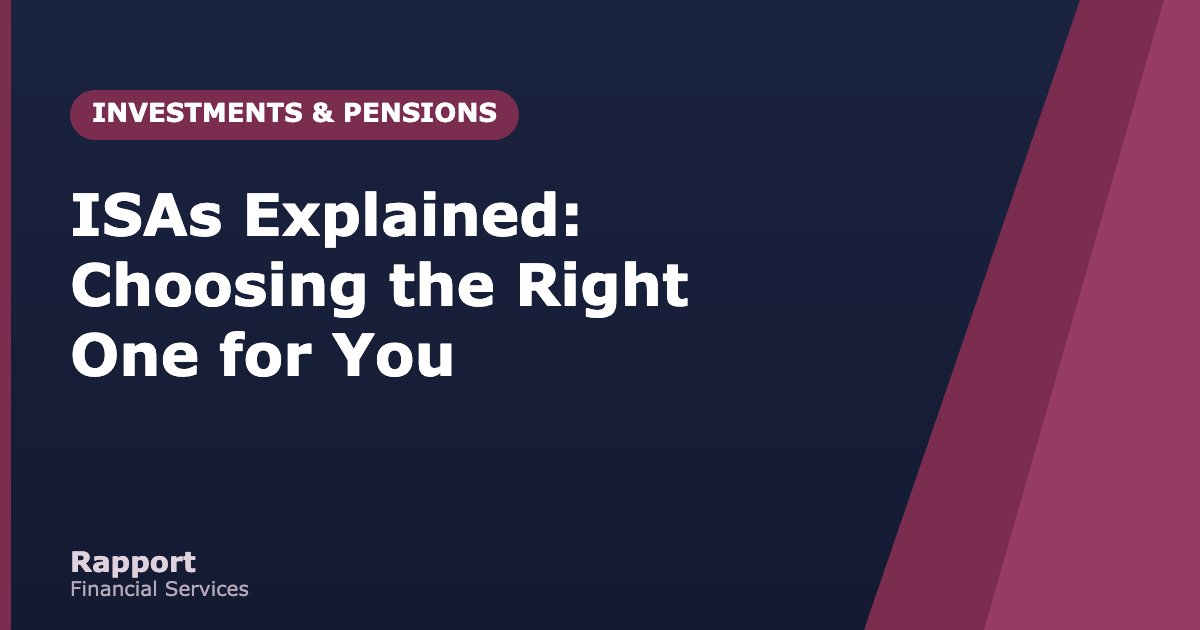 ISAs Explained: Choosing the Right One for You